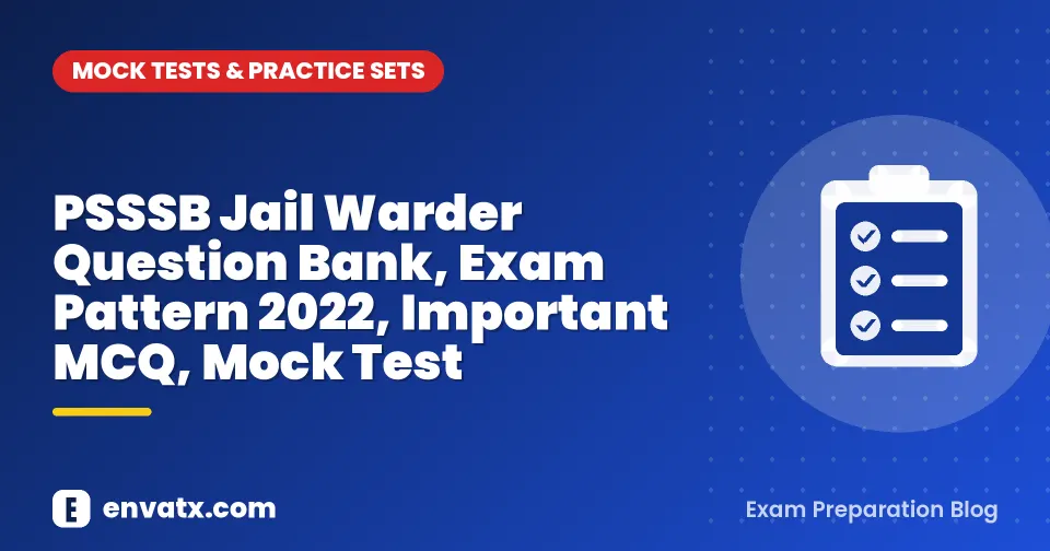 PSSSB Jail Warder Question Bank, Exam Pattern 2022, Important MCQ, Mock Test