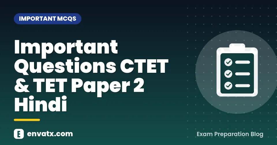 Important Questions CTET & TET Paper 2 Hindi