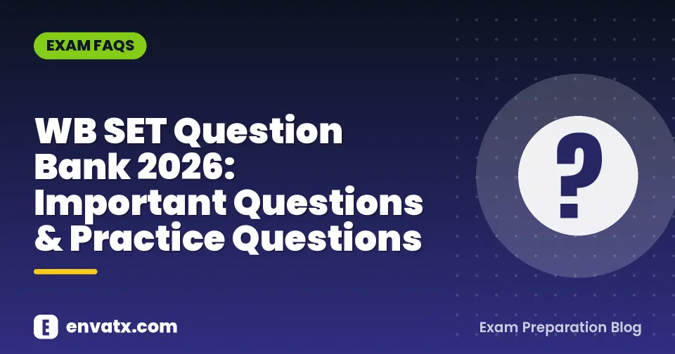 WB SET Question Bank 2026: Important Questions & Practice Questions