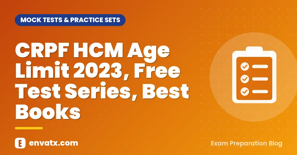 CRPF HCM Age Limit 2023, Free Test Series, Best Books