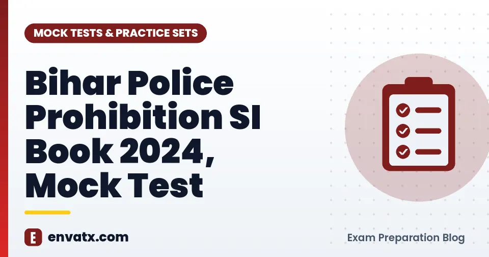 Bihar Police Prohibition SI Book 2024, Mock Test