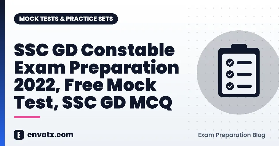 SSC GD Constable Exam Preparation 2022, Free Mock Test, SSC GD MCQ