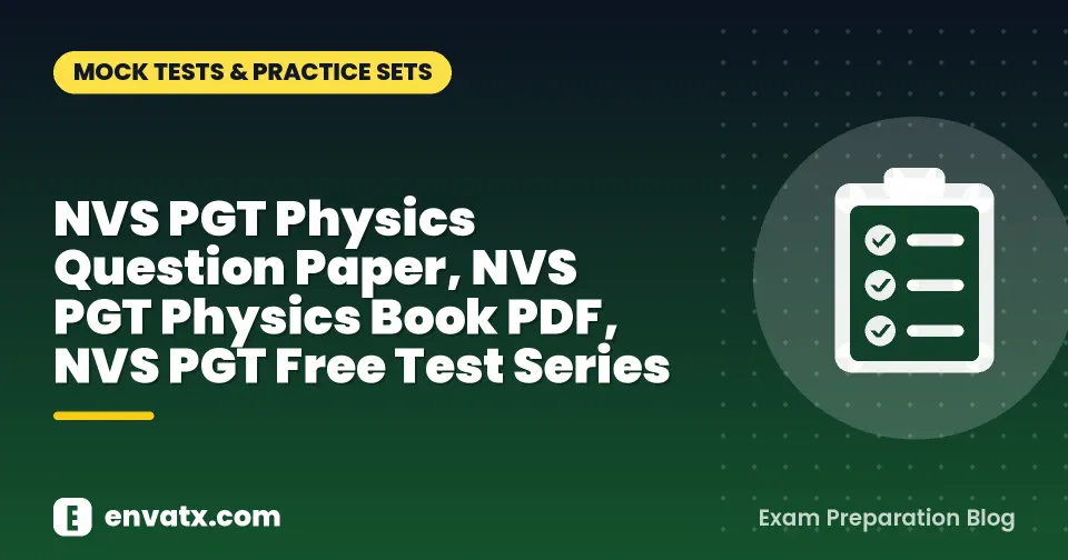 NVS PGT Physics Question Paper, NVS PGT Physics Book PDF, NVS PGT Free Test Series