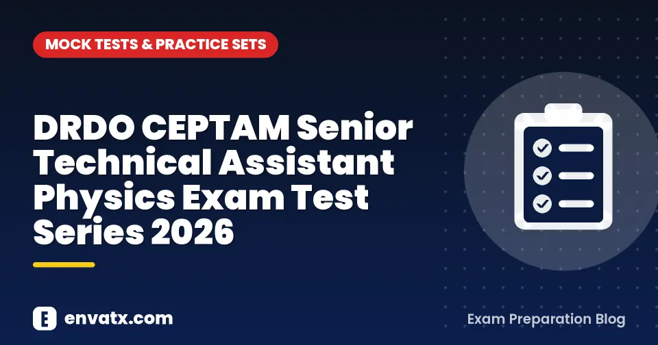 DRDO CEPTAM Senior Technical Assistant Physics Exam Test Series 2026