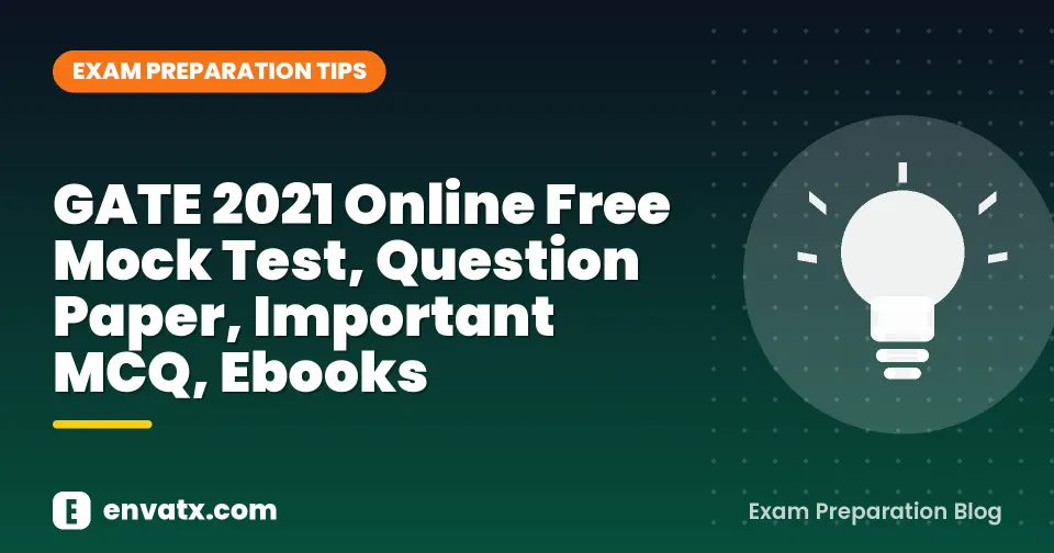 GATE 2021 Online Free Mock Test, Question Paper, Important MCQ, Ebooks