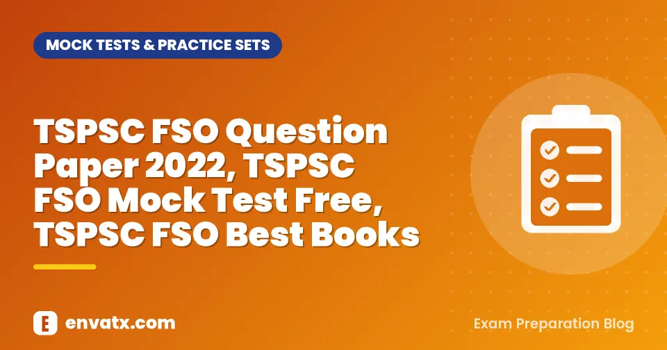 TSPSC FSO Question Paper 2022, TSPSC FSO Mock Test Free, TSPSC FSO Best Books
