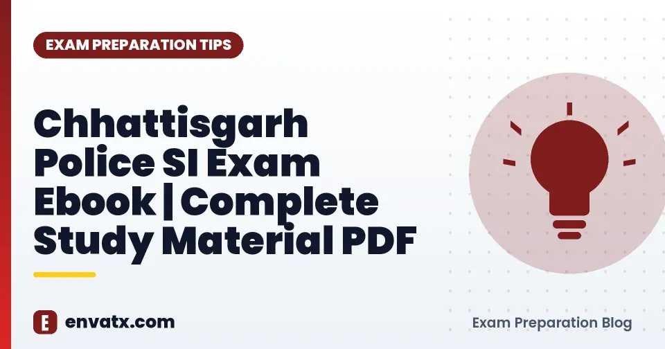 Chhattisgarh Police SI Exam Ebook | Complete Study Material PDF