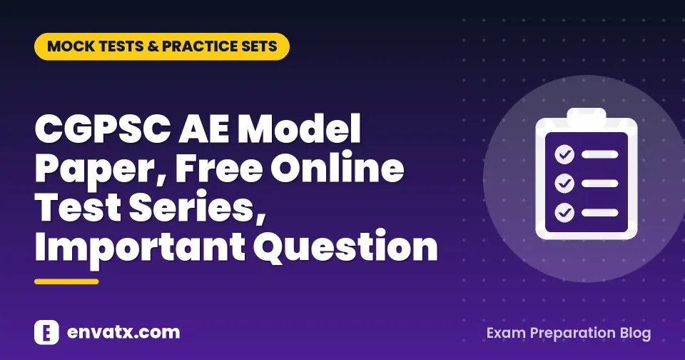 CGPSC AE Model Paper, Free Online Test Series, Important Question