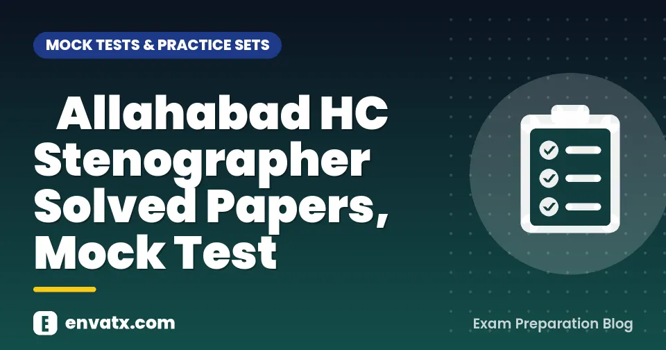 Allahabad HC Stenographer Solved Papers, Mock Test