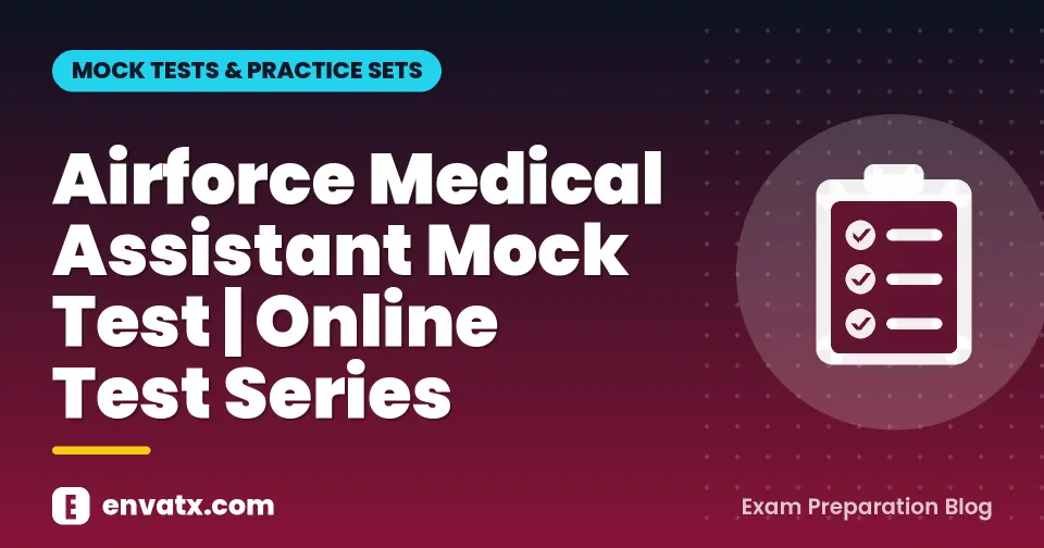 Airforce Medical Assistant Mock Test | Online Test Series