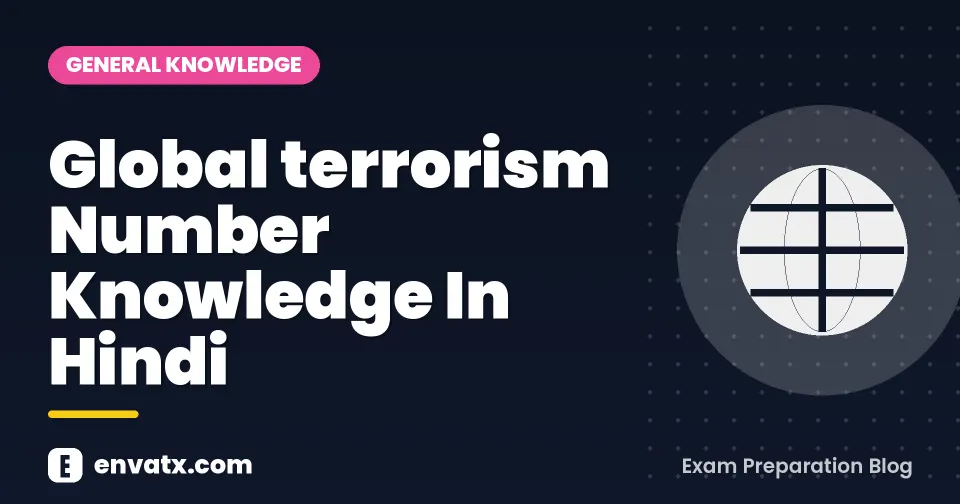 Global terrorism Number Knowledge In Hindi