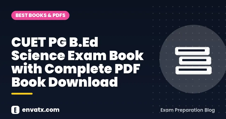 CUET PG B.Ed Science Exam Book with Complete PDF Book Download
