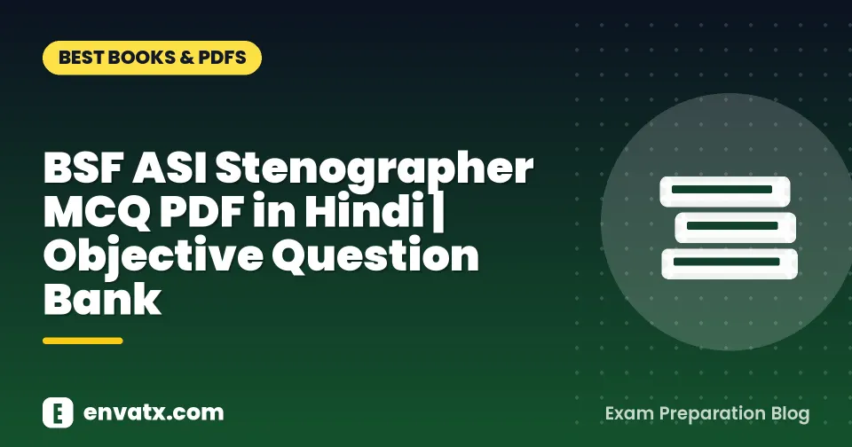 BSF ASI Stenographer MCQ PDF in Hindi | Objective Question Bank