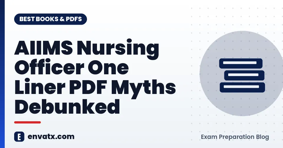 AIIMS Nursing Officer One Liner PDF Myths Debunked