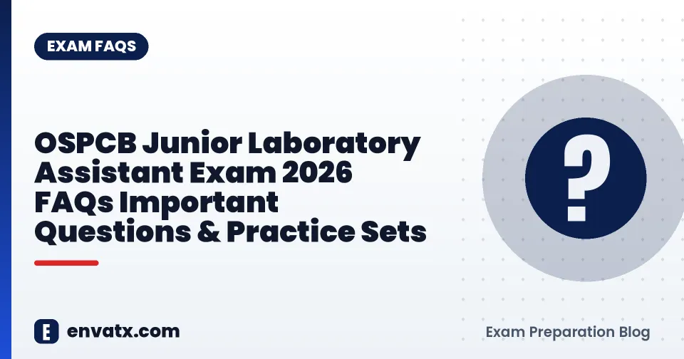OSPCB Junior Laboratory Assistant Exam 2026 FAQs Important Questions & Practice Sets