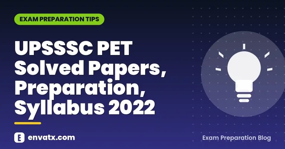 UPSSSC PET Solved Papers, Preparation, Syllabus 2022