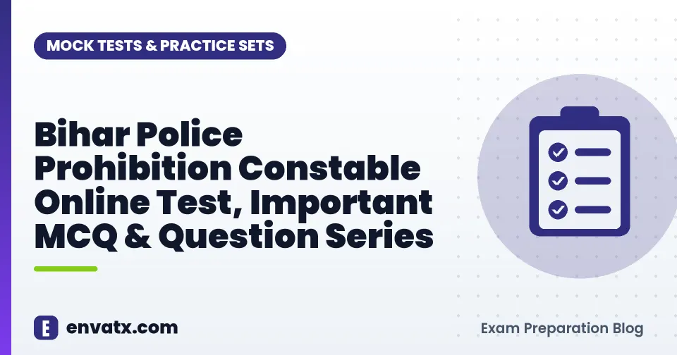 Bihar Police Prohibition Constable Online Test, Important MCQ & Question Series
