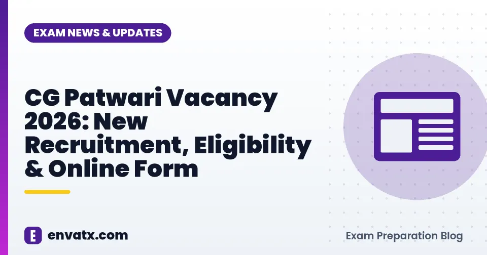 CG Patwari Vacancy 2026: New Recruitment, Eligibility & Online Form