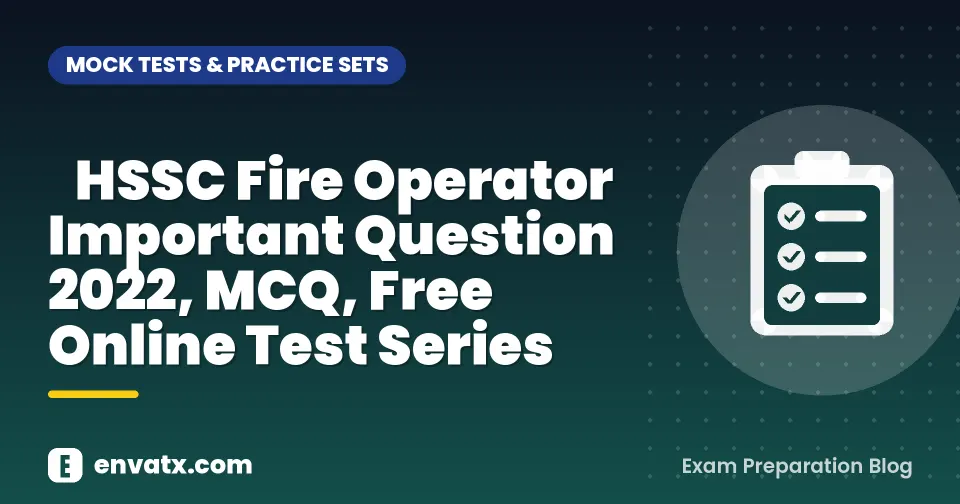 HSSC Fire Operator Important Question 2022, MCQ, Free Online Test Series