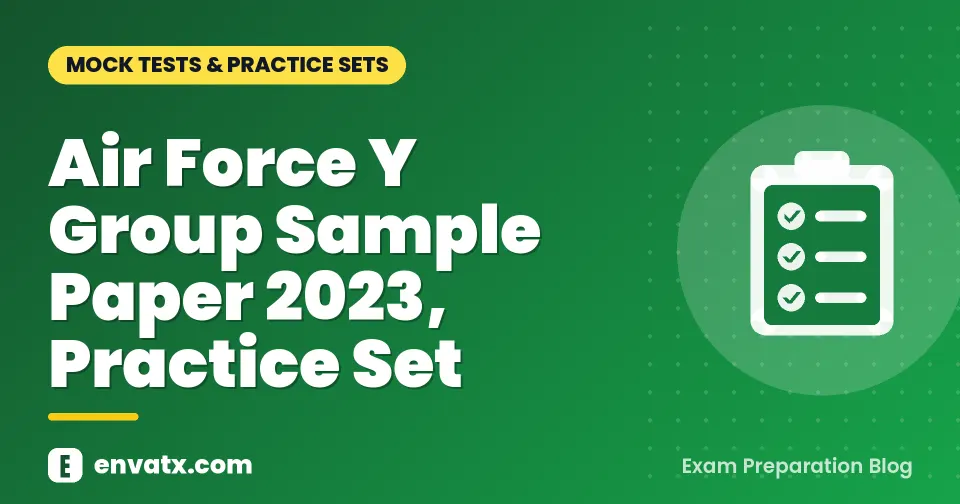 Air Force Y Group Sample Paper 2023, Practice Set