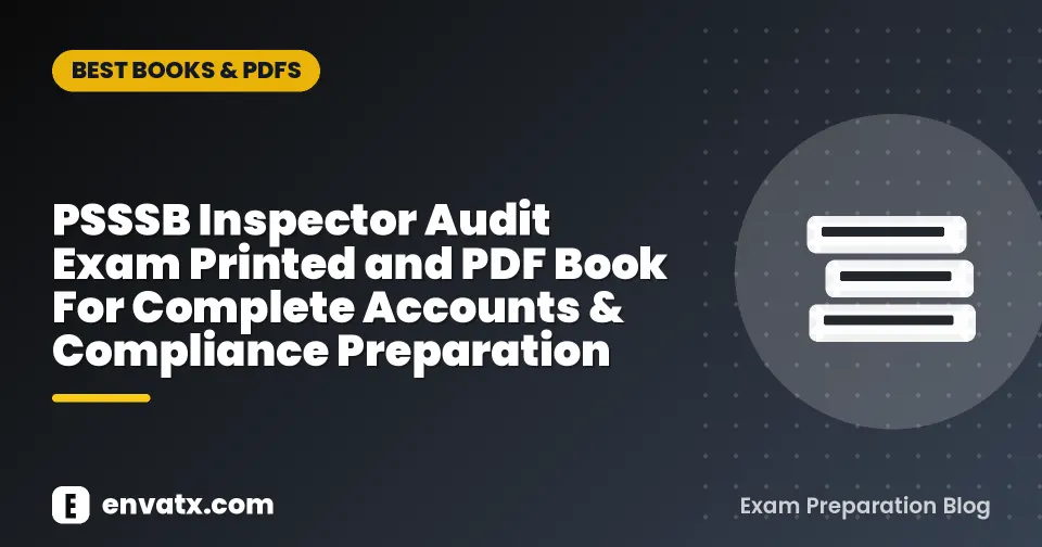 PSSSB Inspector Audit Exam Printed and PDF Book For Complete Accounts & Compliance Preparation