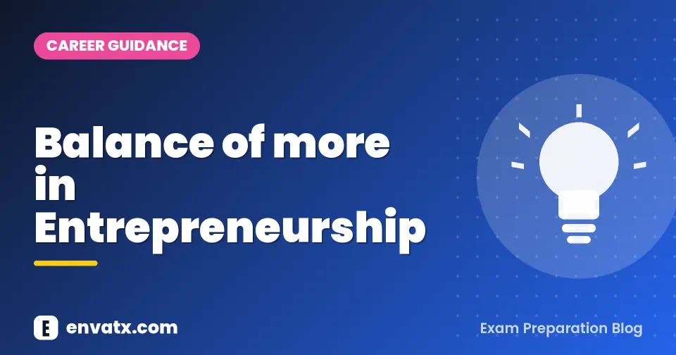 Balance of more in Entrepreneurship