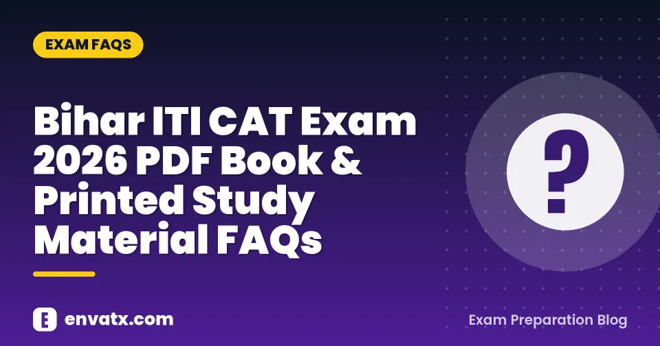 Bihar ITI CAT Exam 2026 PDF Book & Printed Study Material FAQs