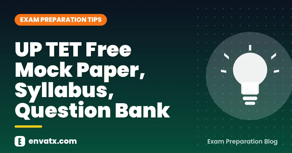 UP TET Free Mock Paper, Syllabus, Question Bank
