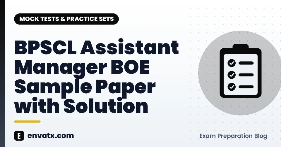 BPSCL Assistant Manager BOE Sample Paper with Solution