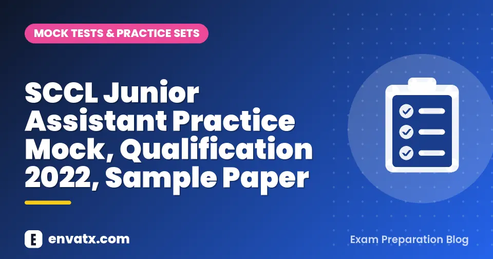SCCL Junior Assistant Practice Mock, Qualification 2022, Sample Paper
