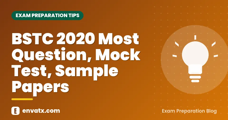 BSTC 2020 Most Question, Mock Test, Sample Papers