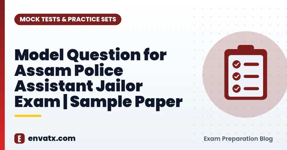 Model Question for Assam Police Assistant Jailor Exam | Sample Paper
