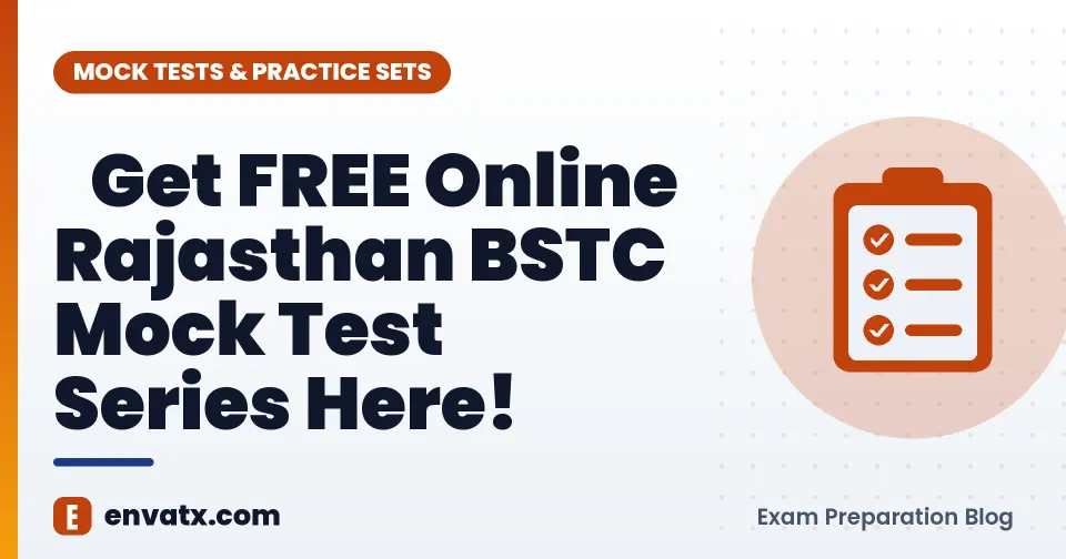 Get FREE Online Rajasthan BSTC Mock Test Series Here! - envatx.com