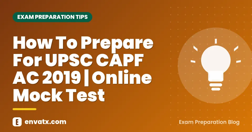 How To Prepare For UPSC CAPF AC 2019 | Online Mock Test