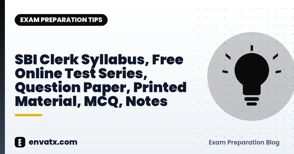 SBI Clerk Syllabus, Free Online Test Series, Question Paper, Printed Material, MCQ, Notes