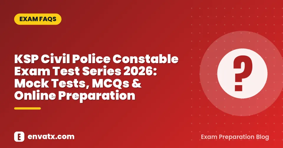 KSP Civil Police Constable Exam Test Series 2026: Mock Tests, MCQs & Online Preparation