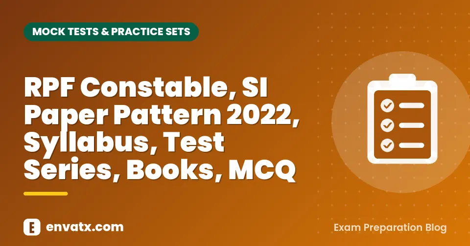 RPF Constable, SI Paper Pattern 2022, Syllabus, Test Series, Books, MCQ