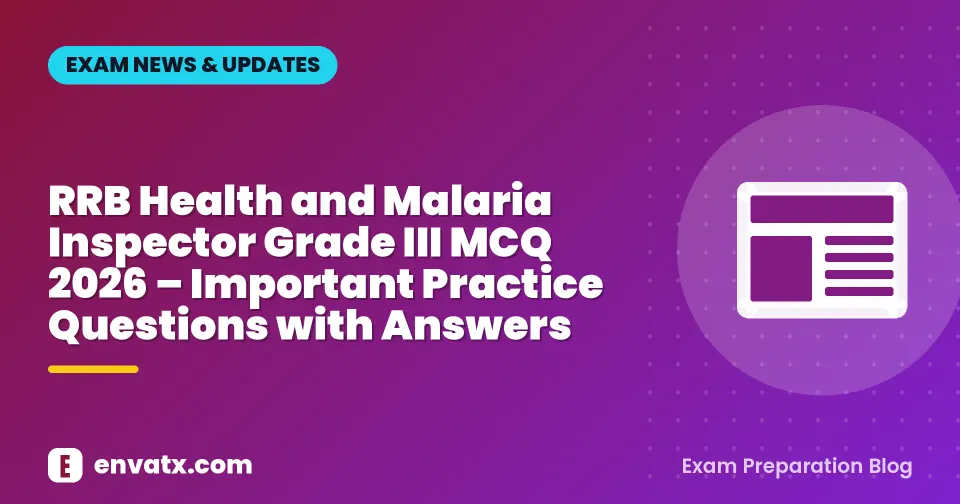 RRB Health and Malaria Inspector Grade III MCQ 2026 – Important Practice Questions with Answers