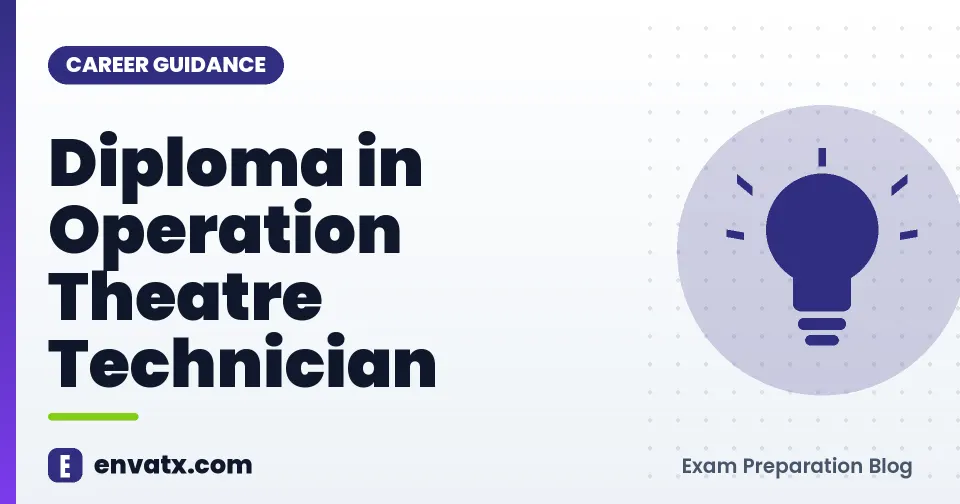 Diploma in Operation Theatre Technician (ऑपरेशन थिएटर तकनीशियन में डिप्लोमा)