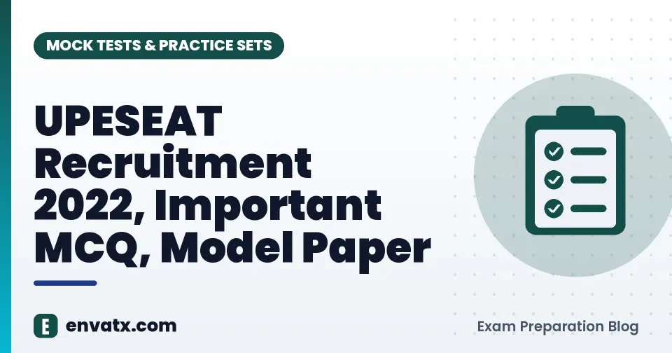 UPESEAT Recruitment 2022, Important MCQ, Model Paper