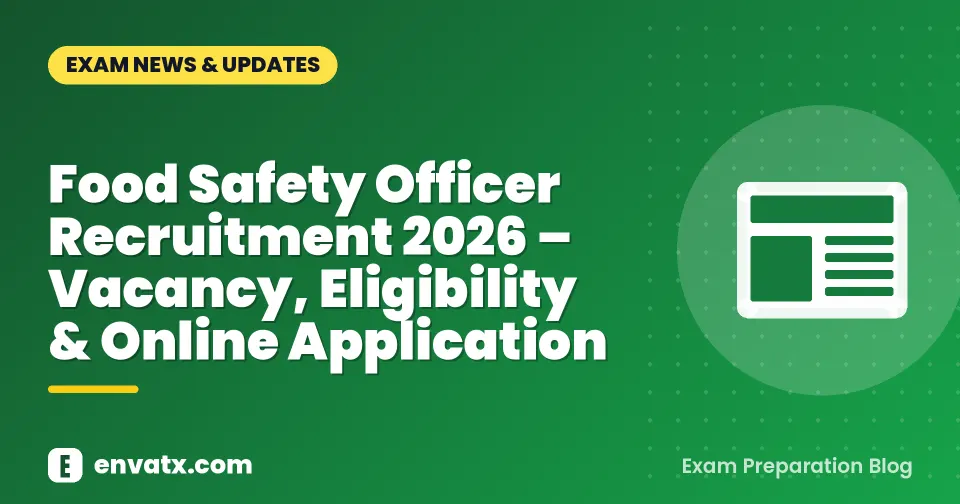 Food Safety Officer Recruitment 2026 – Vacancy, Eligibility & Online Application