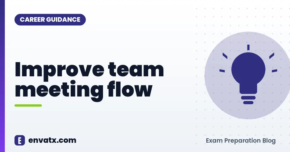 Improve team meeting flow