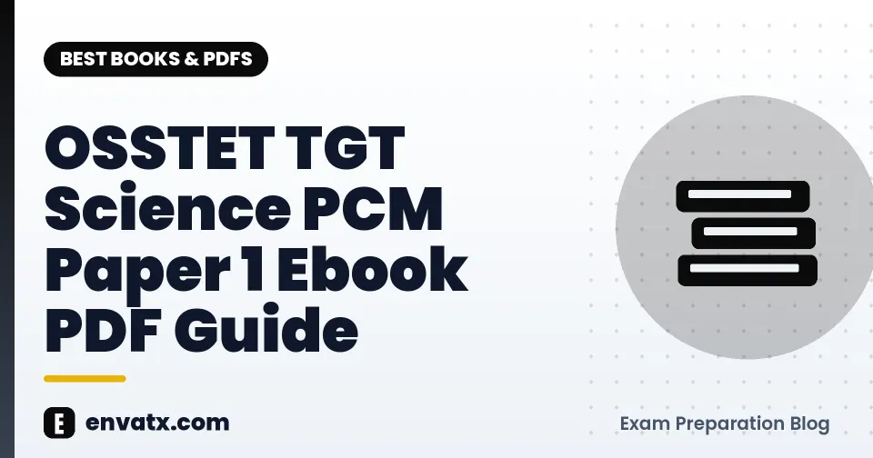 OSSTET TGT Science PCM Paper 1 Ebook PDF Guide