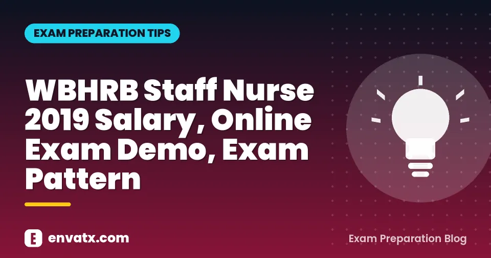 WBHRB Staff Nurse 2019 Salary, Online Exam Demo, Exam Pattern