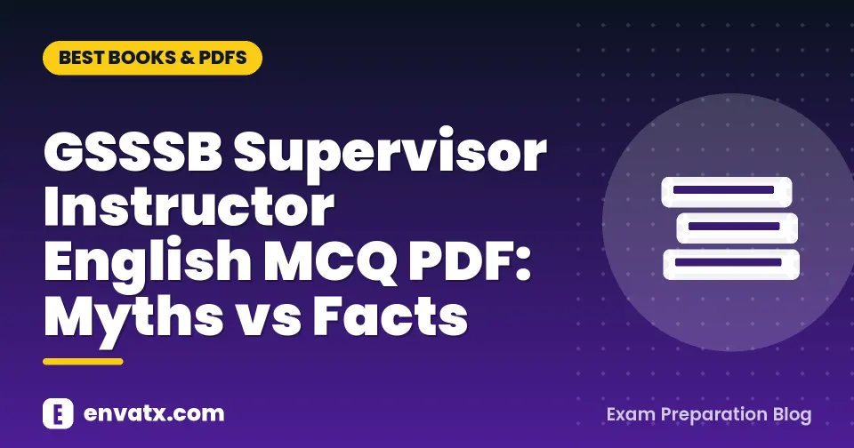 GSSSB Supervisor Instructor English MCQ PDF: Myths vs Facts