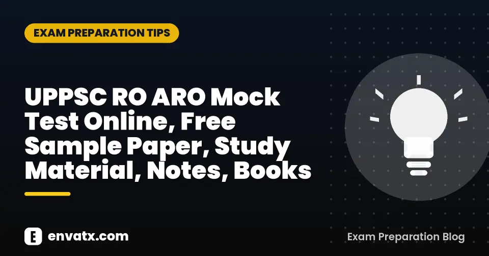 UPPSC RO ARO Mock Test Online, Free Sample Paper, Study Material, Notes, Books
