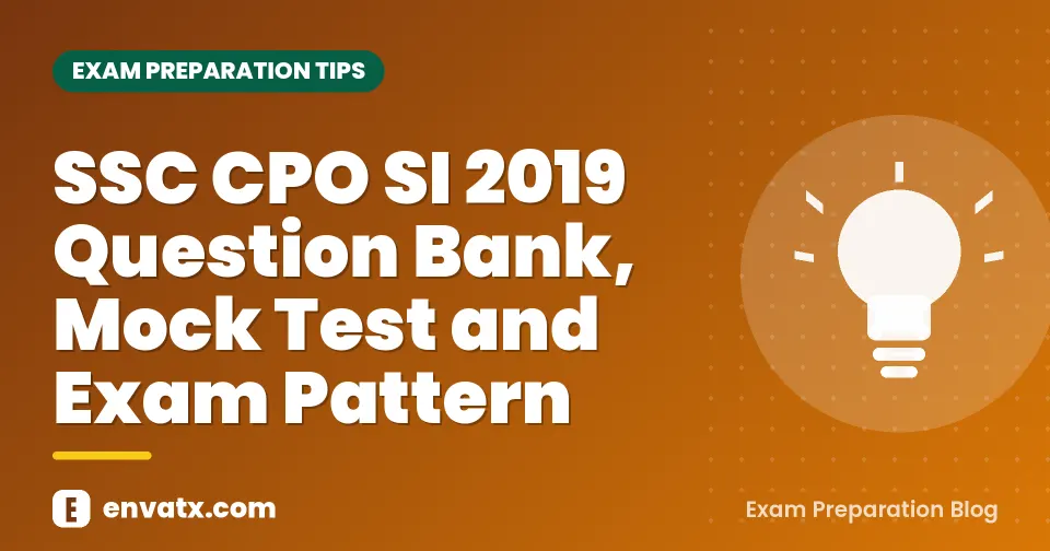 SSC CPO SI 2019 Question Bank, Mock Test and Exam Pattern