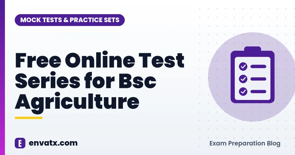 Free Online Test Series for Bsc Agriculture