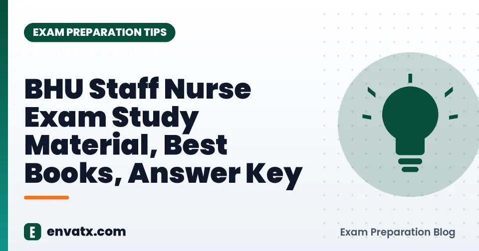 BHU Staff Nurse Exam Study Material, Best Books, Answer Key
