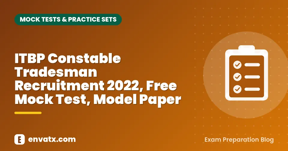 ITBP Constable Tradesman Recruitment 2022, Free Mock Test, Model Paper